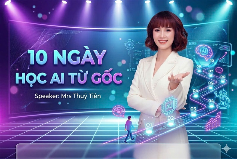 10 NGÀY HỌC AI TỪ GỐC