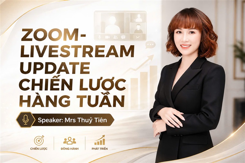 ZOOM- LIVESTREAM UPDATE CHIẾN LƯỢC HÀNG TUẦN