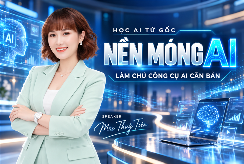 CĐ1: Nền móng AI – làm chủ AI căn bản